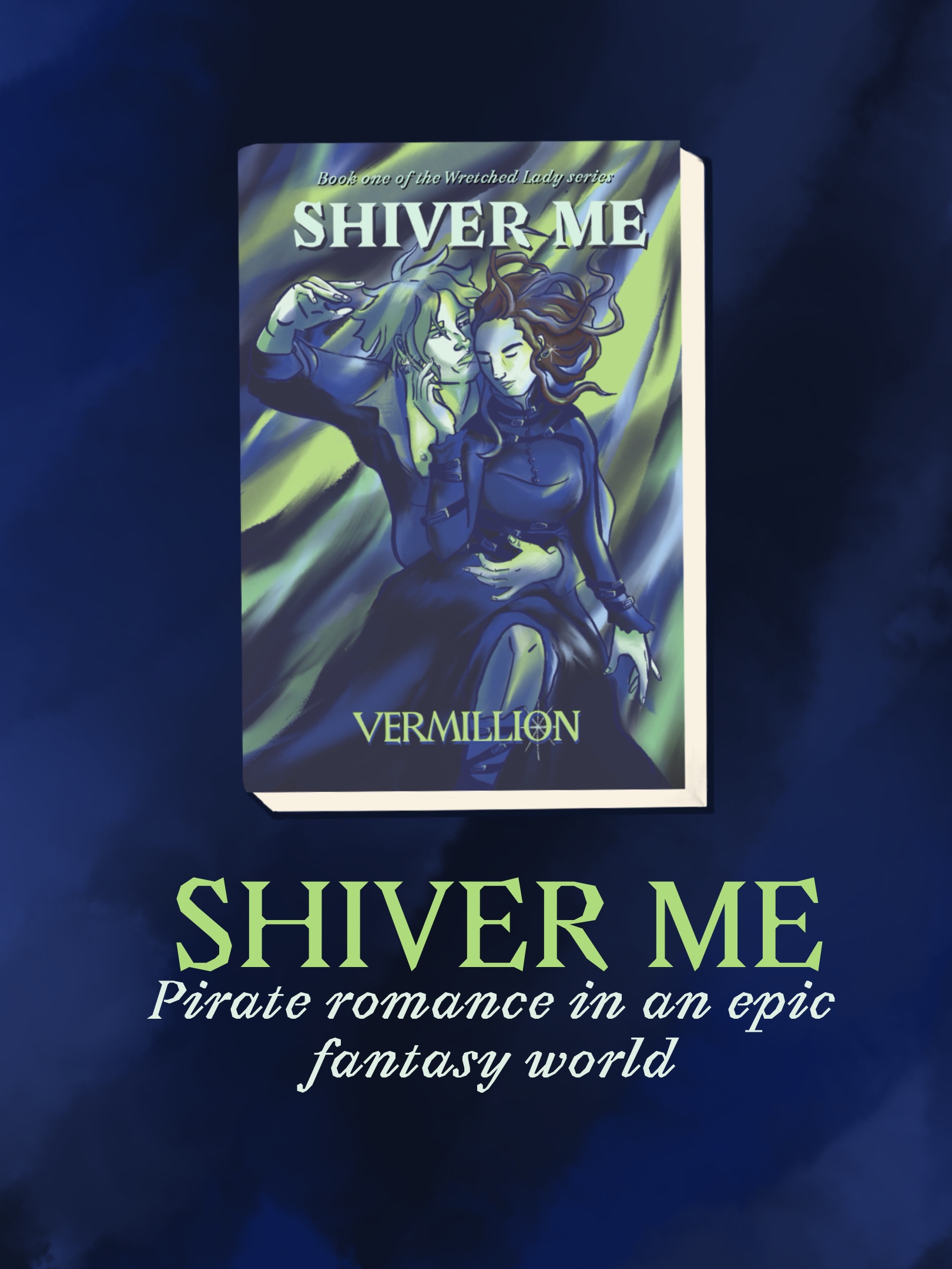Shiver Me book mock up against a blue background, the book has an image of a pair of people in the water like a romance novel cover. 

Underneath it reads Shiver Me: pirate romance in an epic fantasy world
